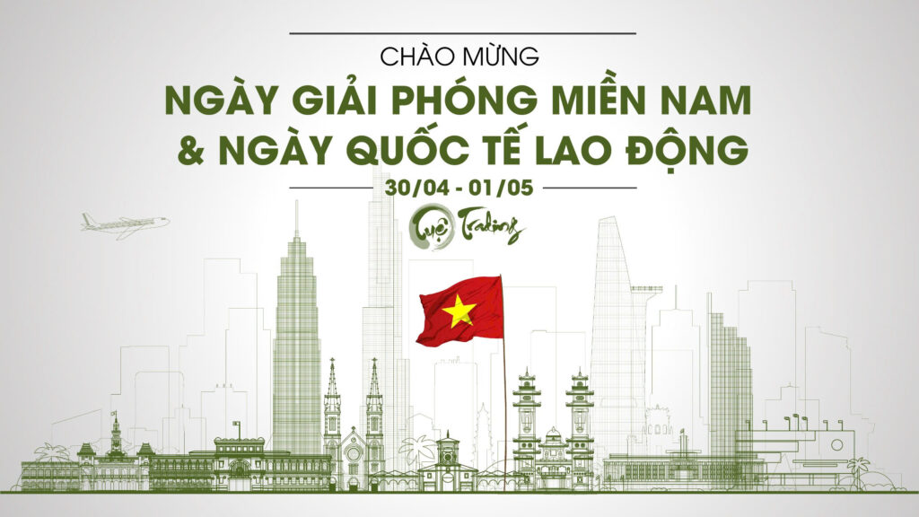 Tuệ Trading Chúc Mừng Ngày Giải Phóng Miền Nam, Thống Nhất Đất Nước 30/4
